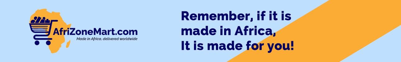 Remember, if it is made in Africa, it is made for you!