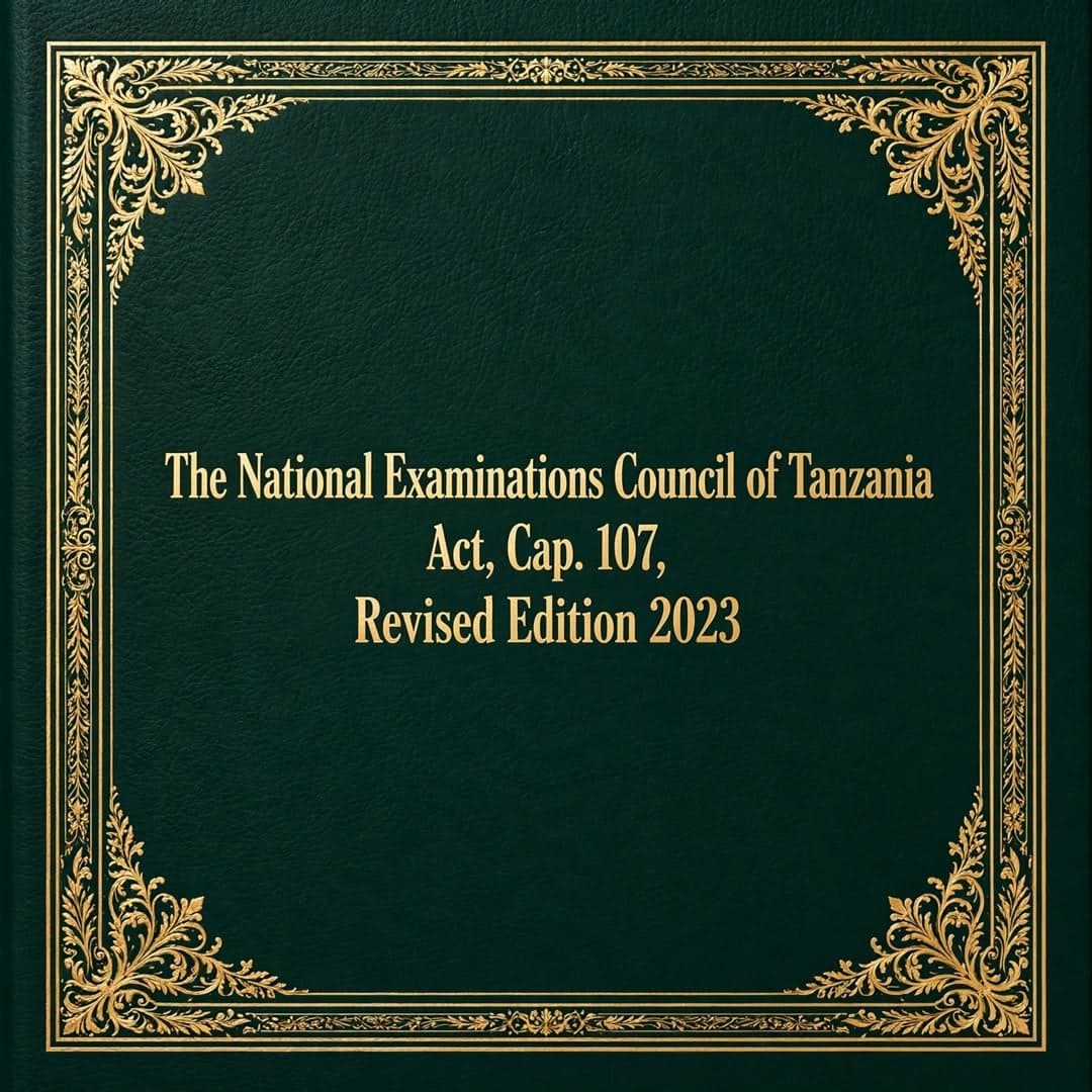 The National Examinations Council of Tanzania Act, Cap. 107, Revised Edition 2023
