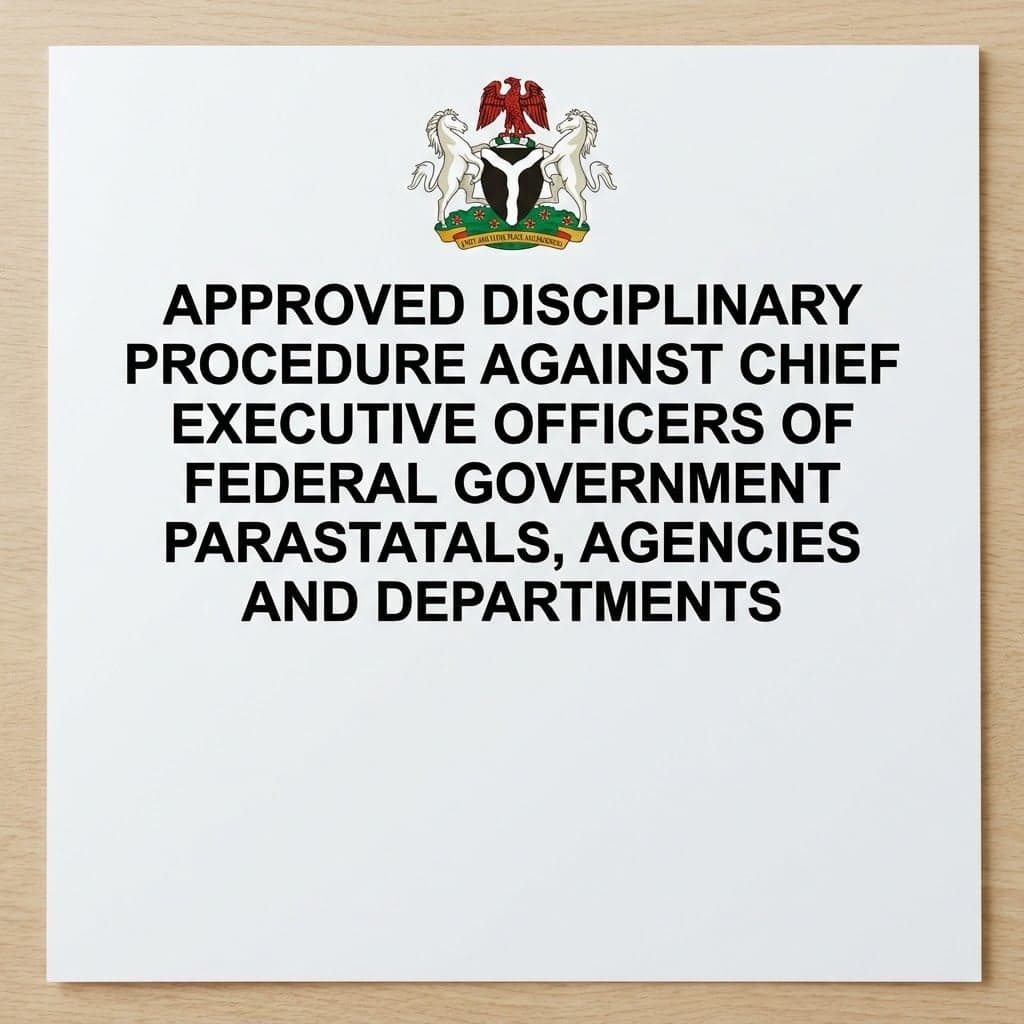 Nigeria's Approved Disciplinary Procedure Against Chief Executive Officers of Federal Government Parastatals, Agencies and Departments