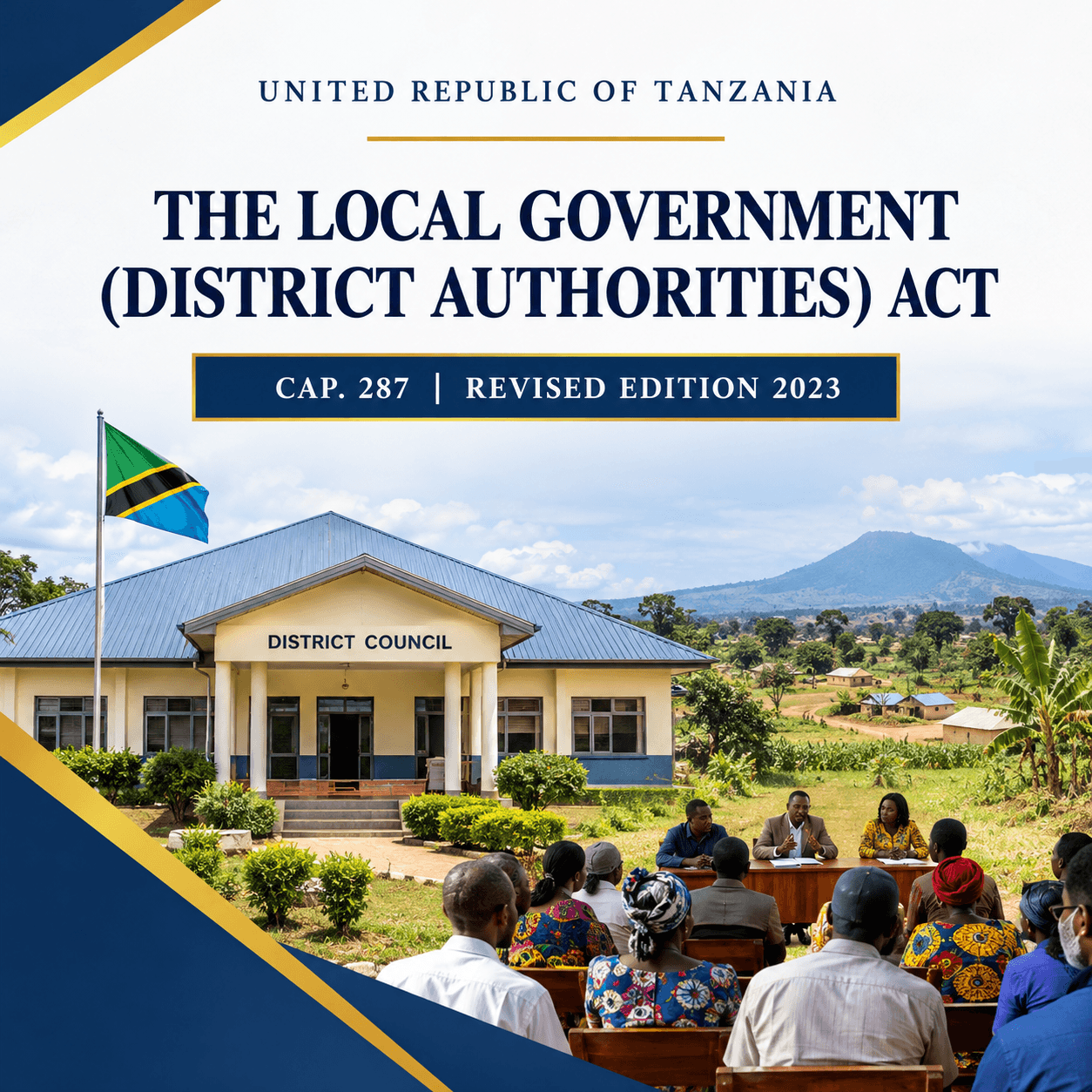 The Local Government (District Authorities) Act, Cap. 287, Revised Edition 2023