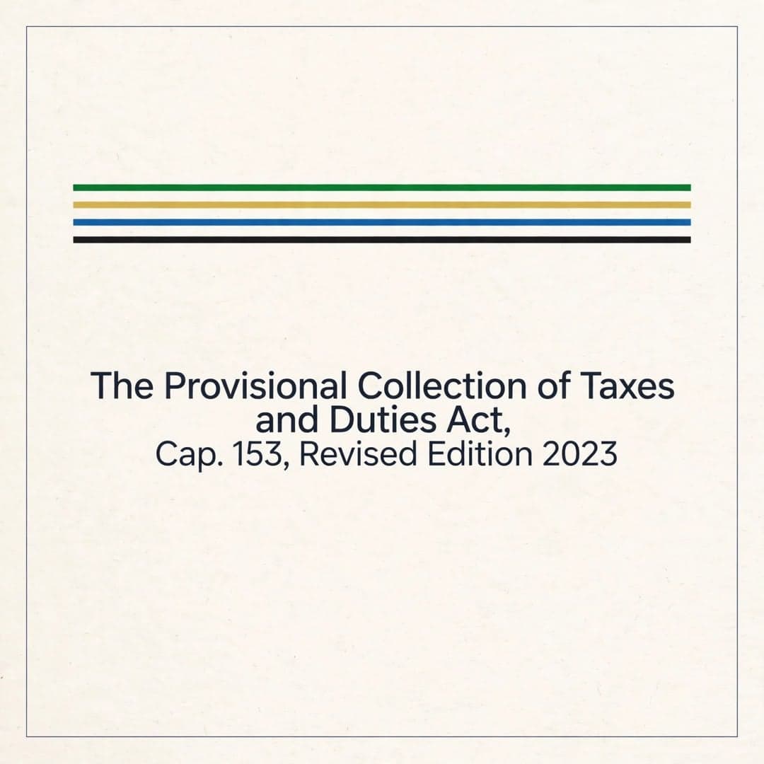 The Provisional Collection of Taxes and Duties Act, Cap. 153, Revised Edition 2023