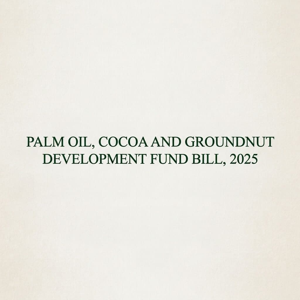Palm Oil, Cocoa and Groundnut Development Fund Bill, 2025