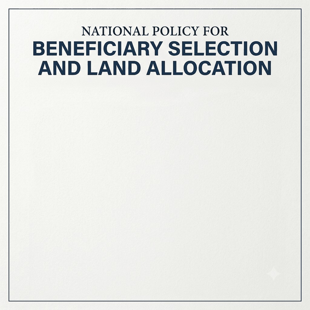 National Policy for Beneficiary Selection and Land Allocation
