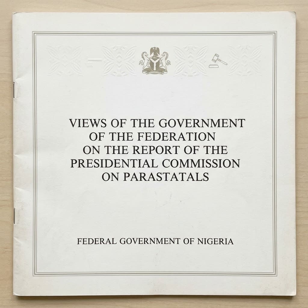 Nigeria's Views of the Government of the Federation on the Report of the Presidential Commission on Parastatals