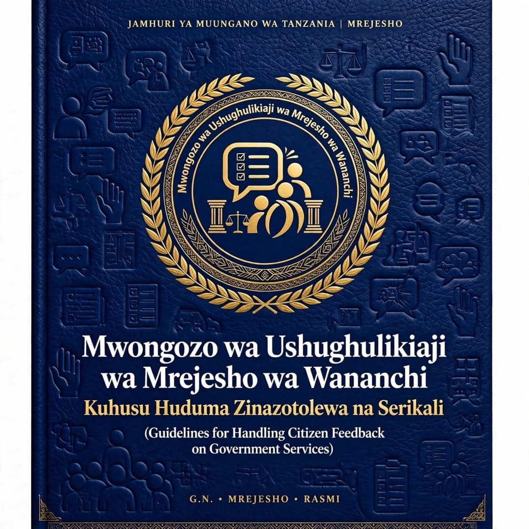 Mwongozo wa Ushughulikiaji wa Mrejesho wa Wananchi Kuhusu Huduma Zinazotolewa na Serikali (Guidelines for Handling Citizen Feedback on Government Services)