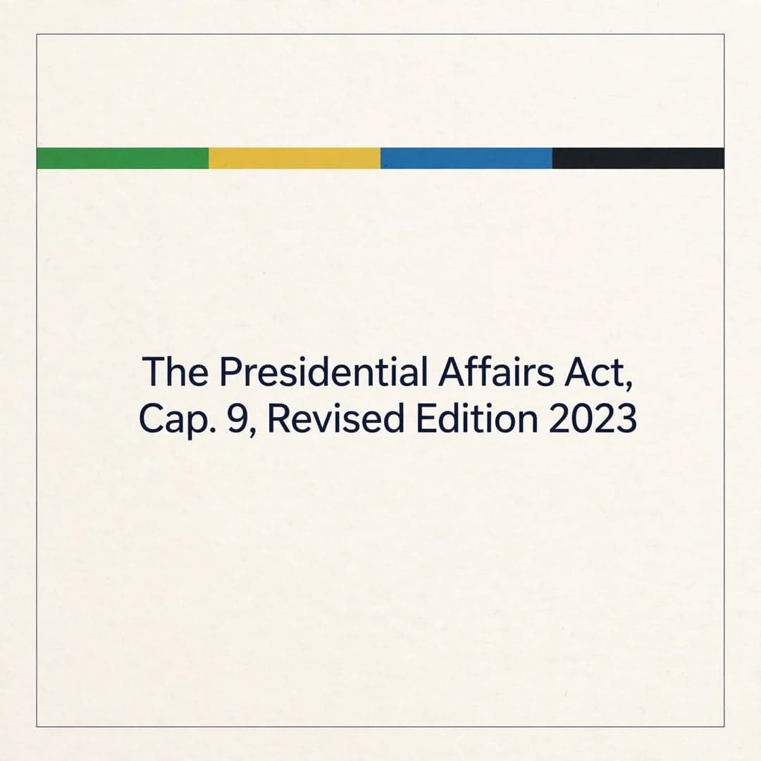 The Presidential Affairs Act, Cap. 9, Revised Edition 2023