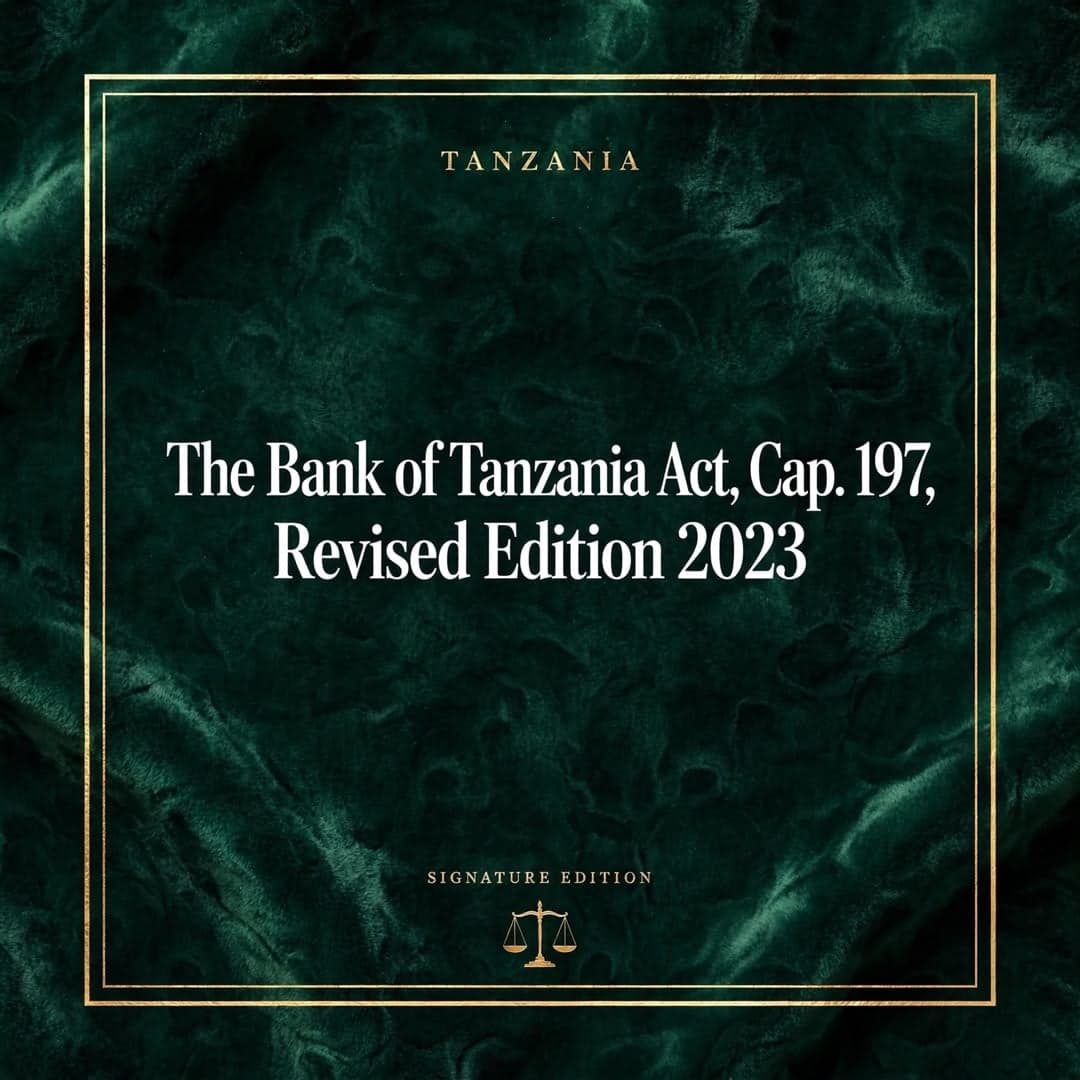 The Bank of Tanzania Act, Cap. 197, Revised Edition 2023