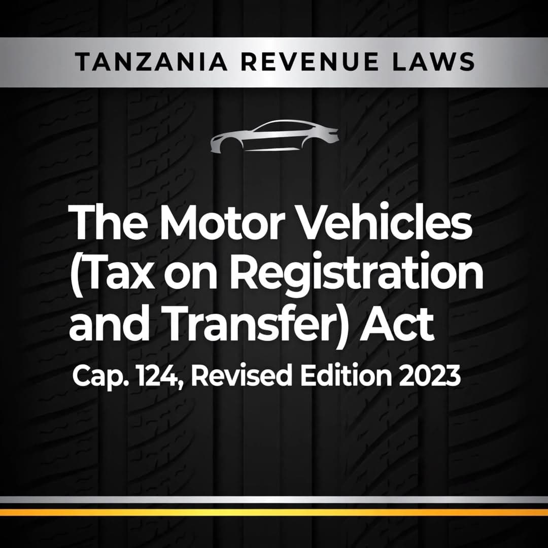 The Motor Vehicles (Tax on Registration and Transfer) Act, Cap. 124, Revised Edition 2023