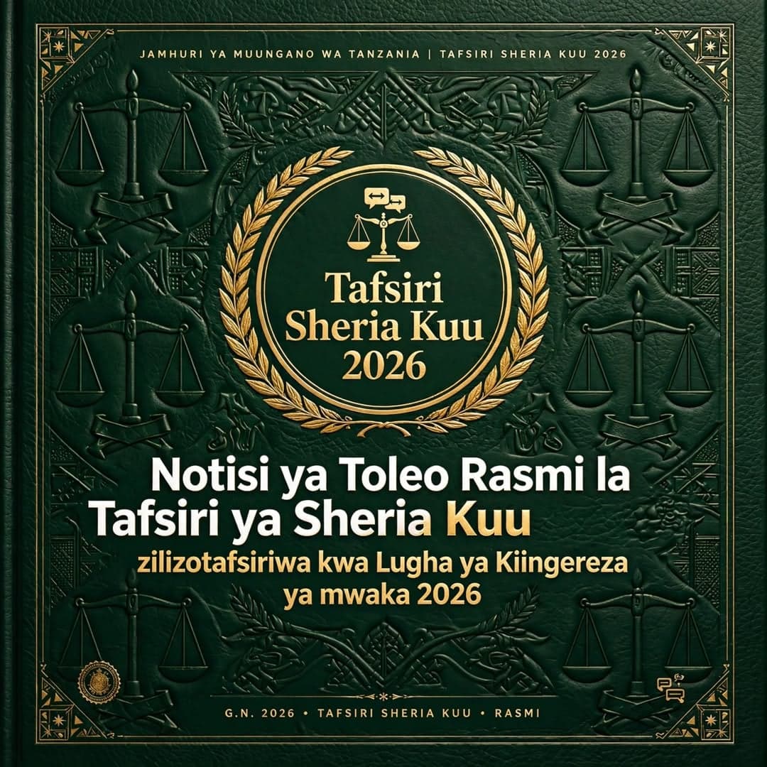 Notisi ya Toleo Rasmi la Tafsiri ya Sheria Kuu zilizotafsiriwa kwa Lugha ya Kiingereza ya mwaka 2026