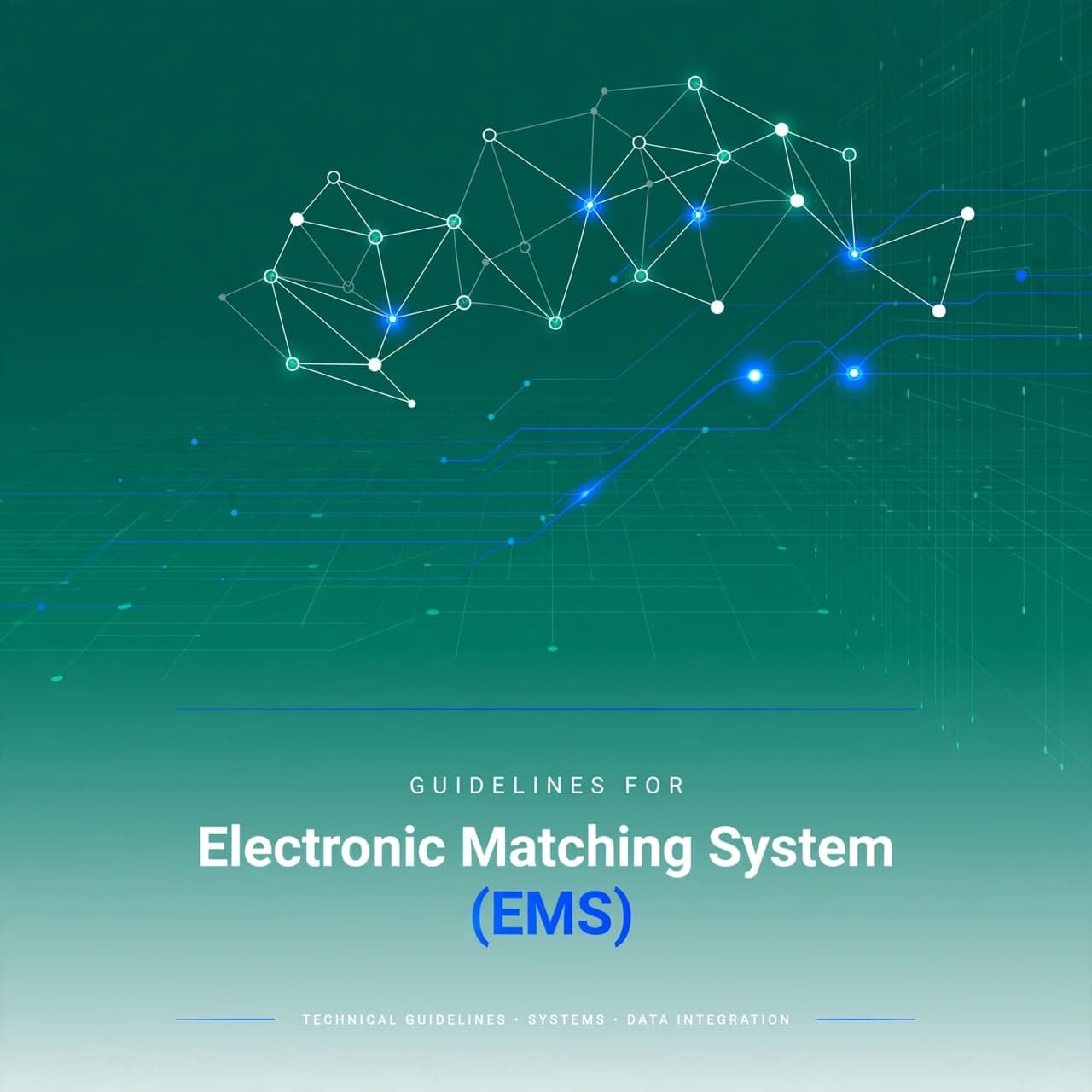 Guidelines for Electronic Matching System (EMS)