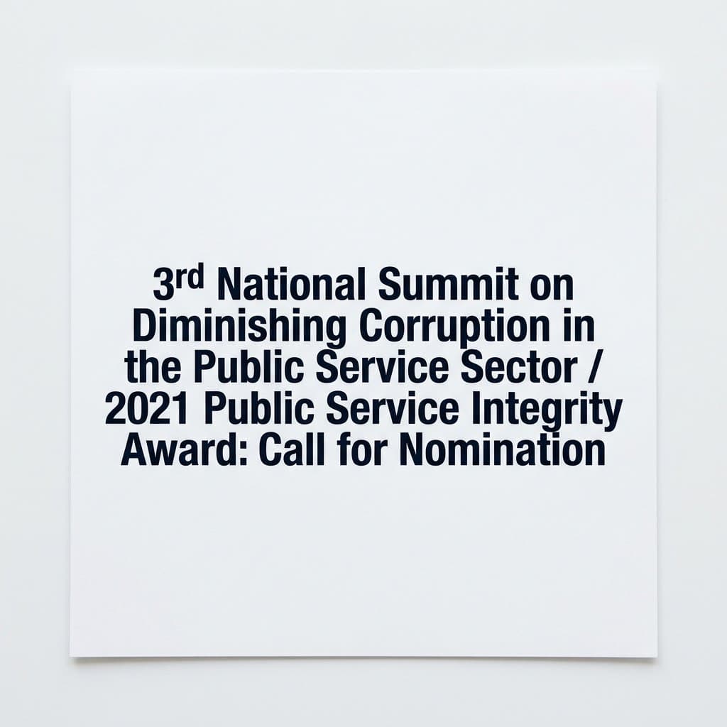 Nigeria's 3rd National Summit on Diminishing Corruption in the Public Service Sector / 2021 Public Service Integrity Award: Call for Nomination