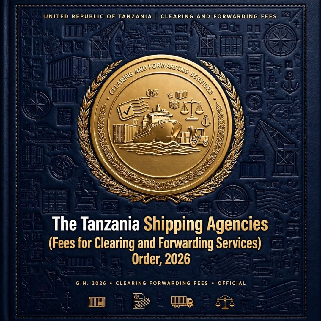 The Tanzania Shipping Agencies (Fees for Clearing and Forwarding Services) Order, 2026