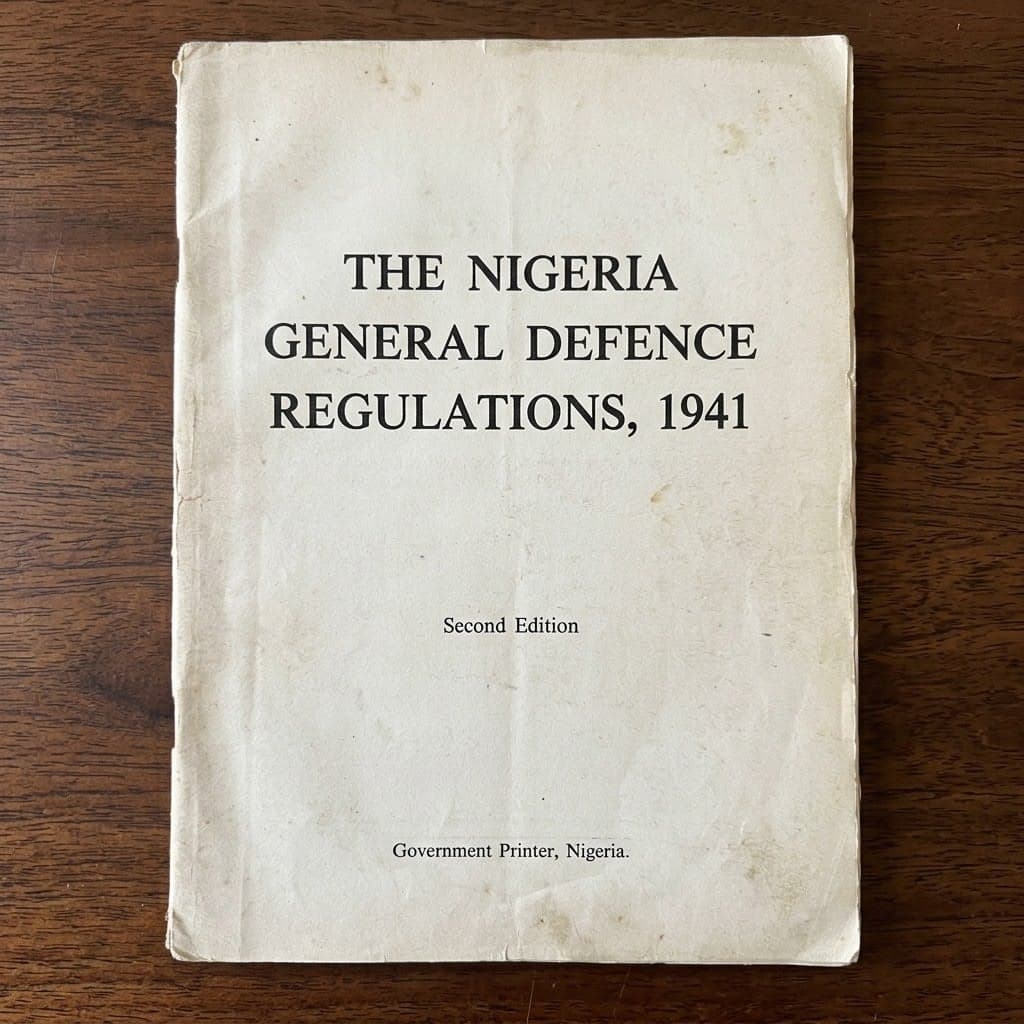 Defence Regulations: The Nigeria General Defence Regulations, Second Edition 1941