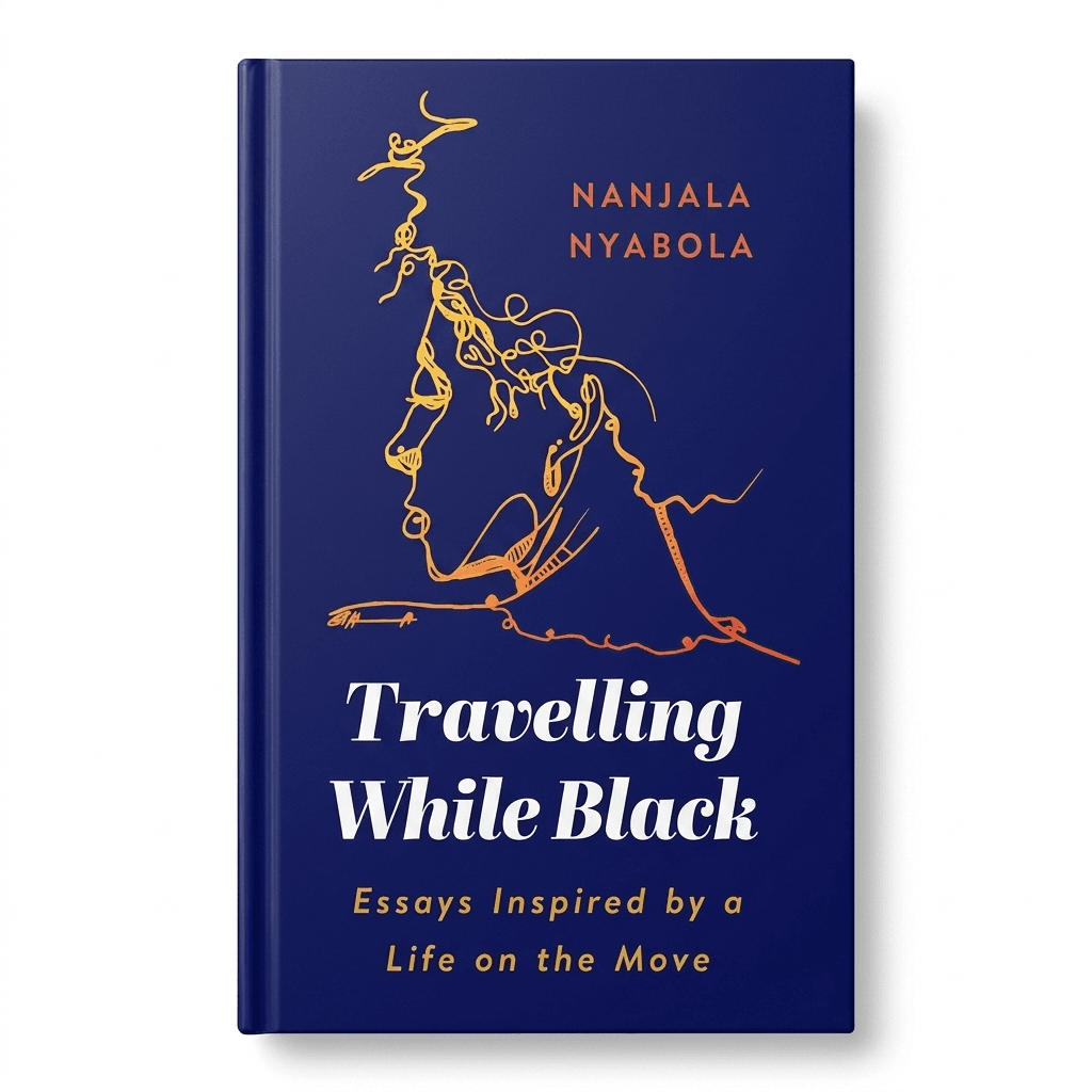 Travelling While Black by Nanjala Nyabola — by Nanjala Nyabola — memoir from KE — Afrizonemart