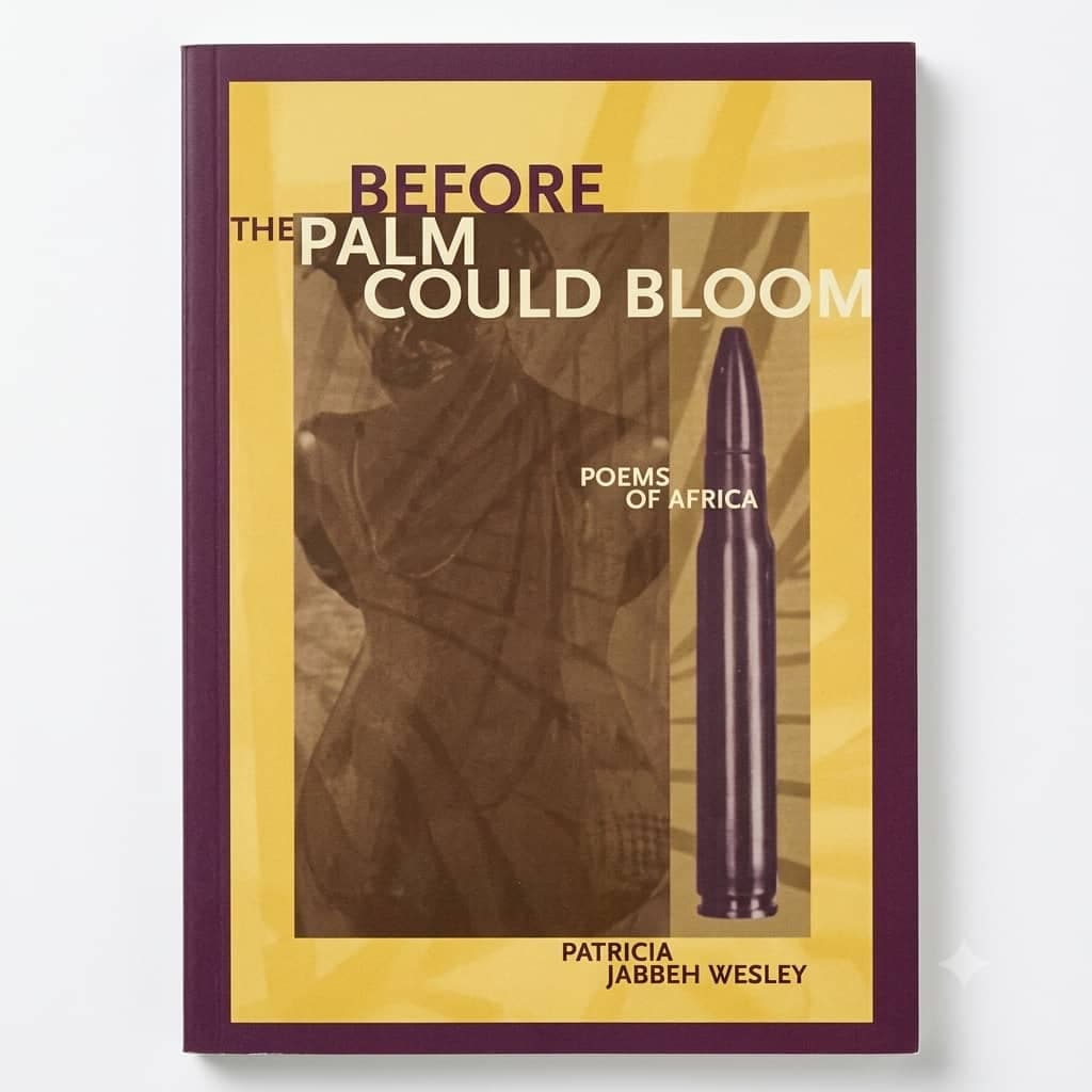Before the Palm Could Bloom by Patricia Jabbeh Wesley