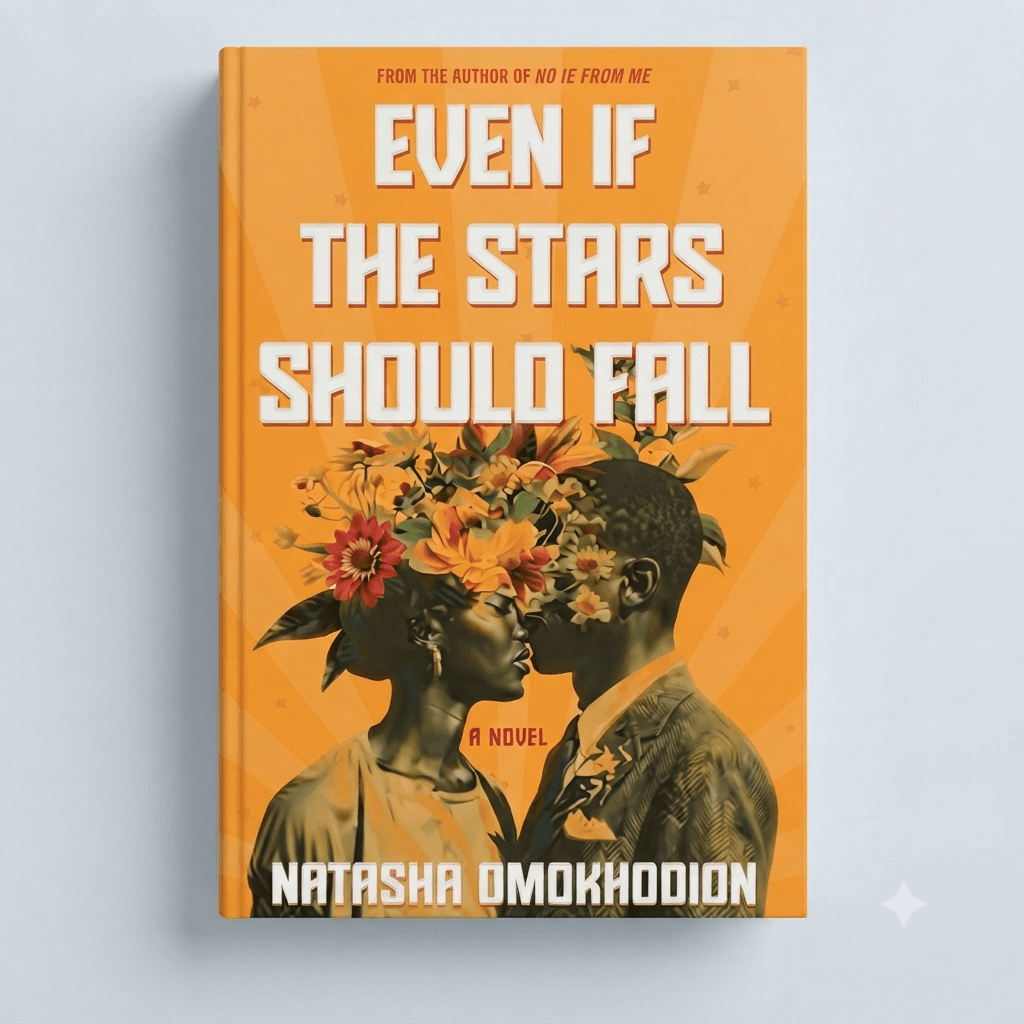 Even If the Stars Should Fall by Natasha Omokhodion