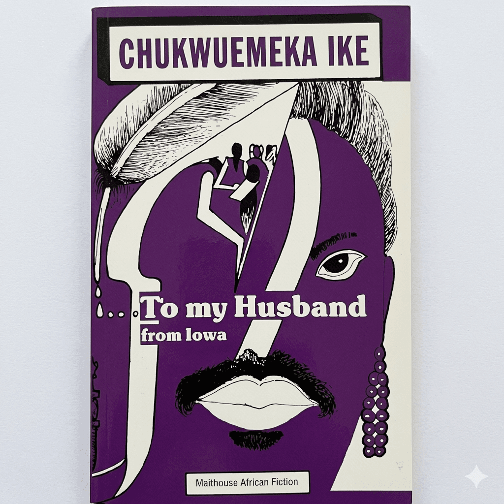To my husband from iowa by chukwuemeka ike — by Chukwuemeka ike — literary-fiction from NG — Afrizonemart