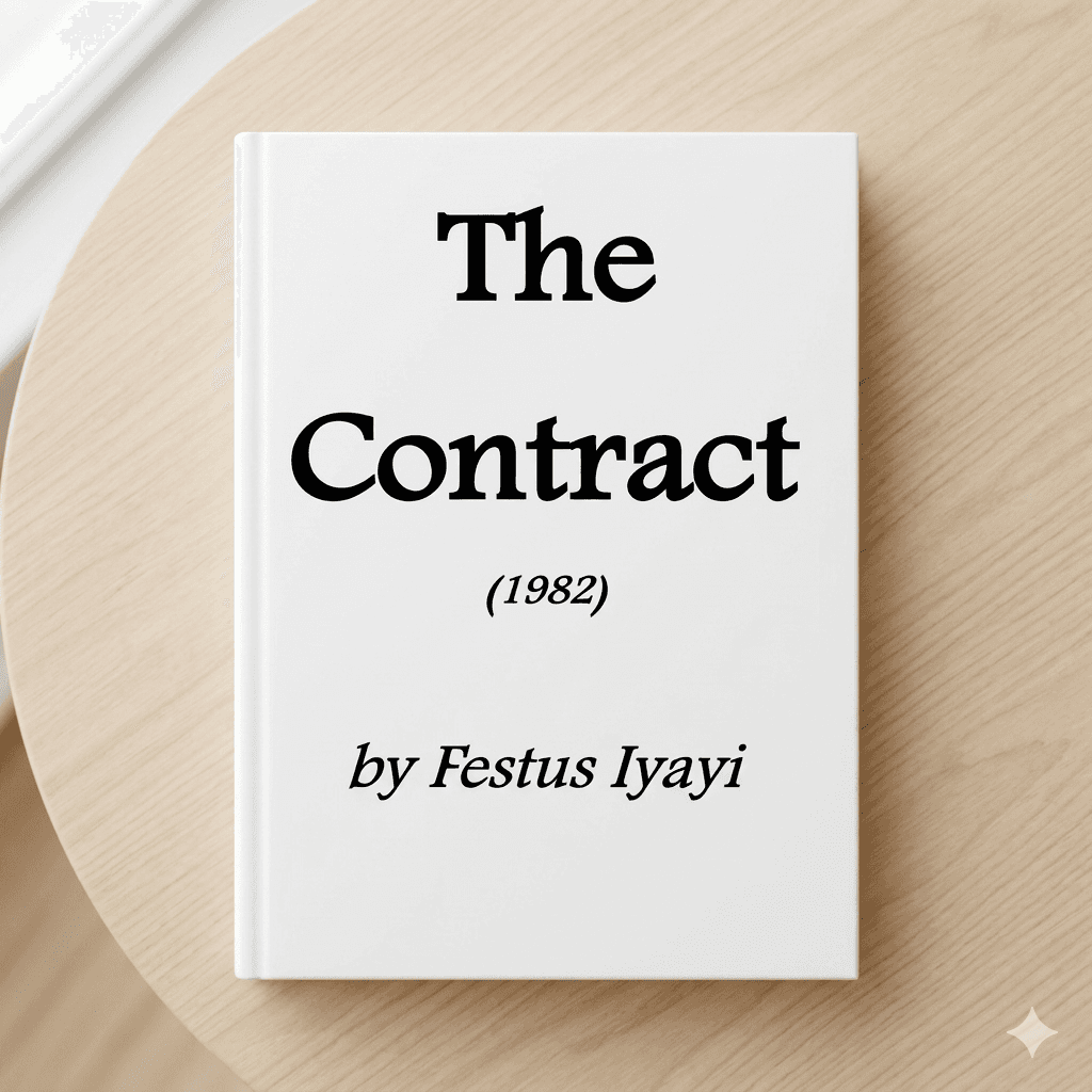 The contract (1982) by Festus Iyayi — by Festus Iyayi — memoir from NG — Afrizonemart