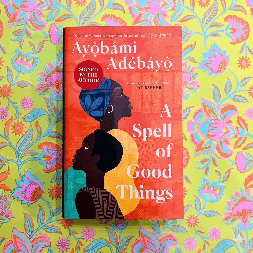 A Spell of Good Things by Ayobami Adebayo — by Ayobami Adebayo — literary-fiction from NG — Afrizonemart