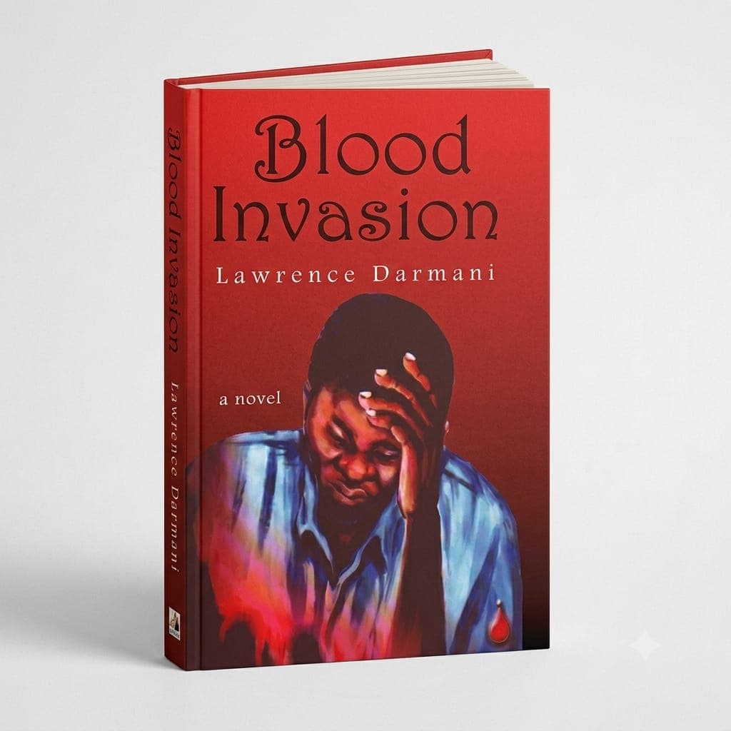 Blood Invasion: A Novel by Lawrence Darmani