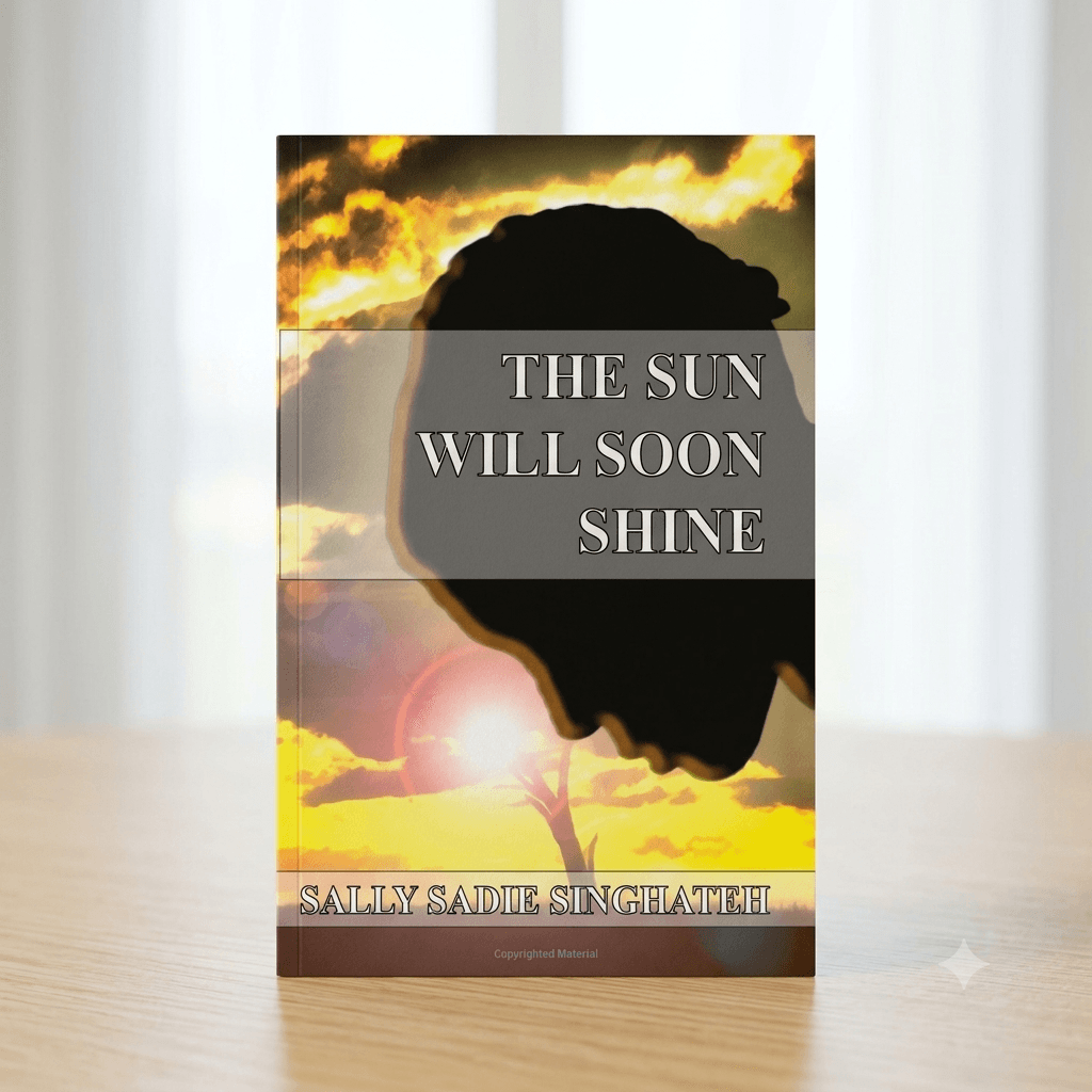 The sun will soon shine by Sally Sadie singhateh