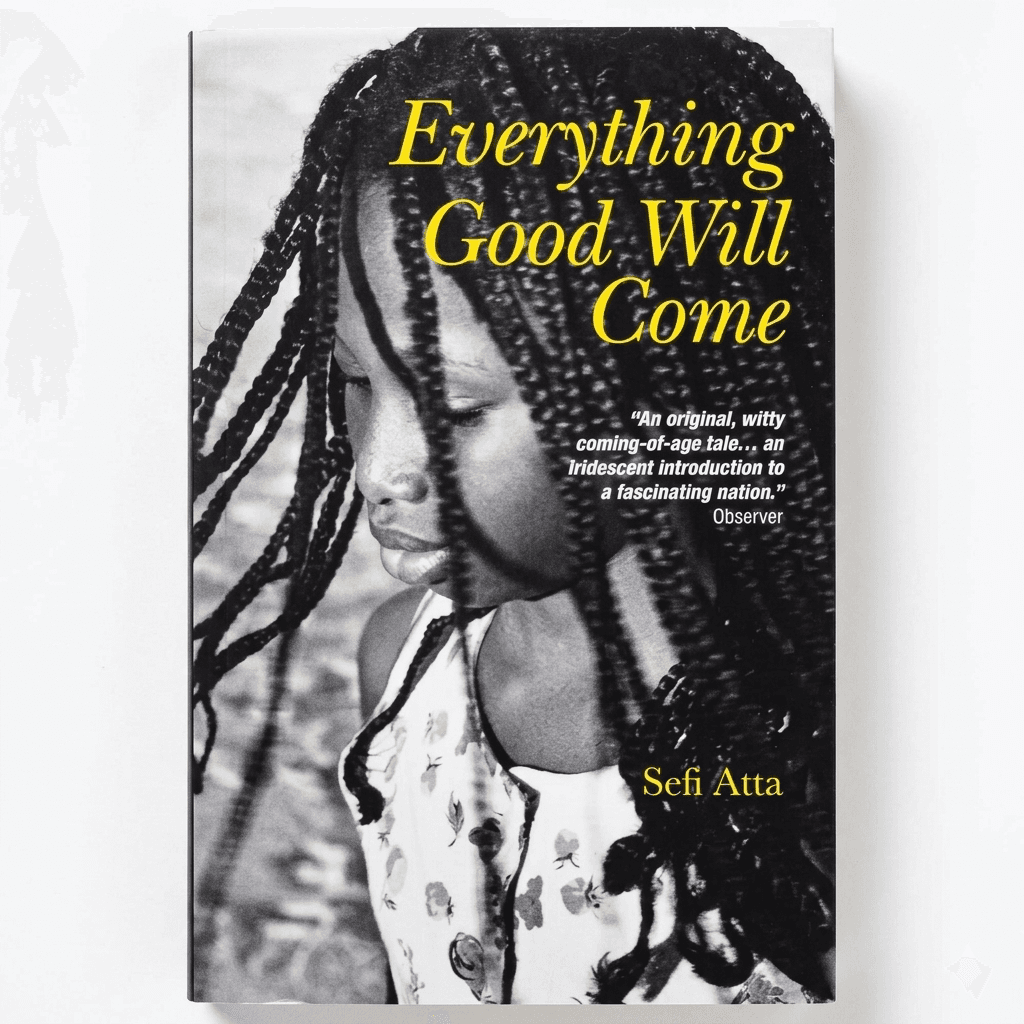 Everything Good Will Come by Sefi Atta — by Sefi Atta — literary-fiction from NG — Afrizonemart
