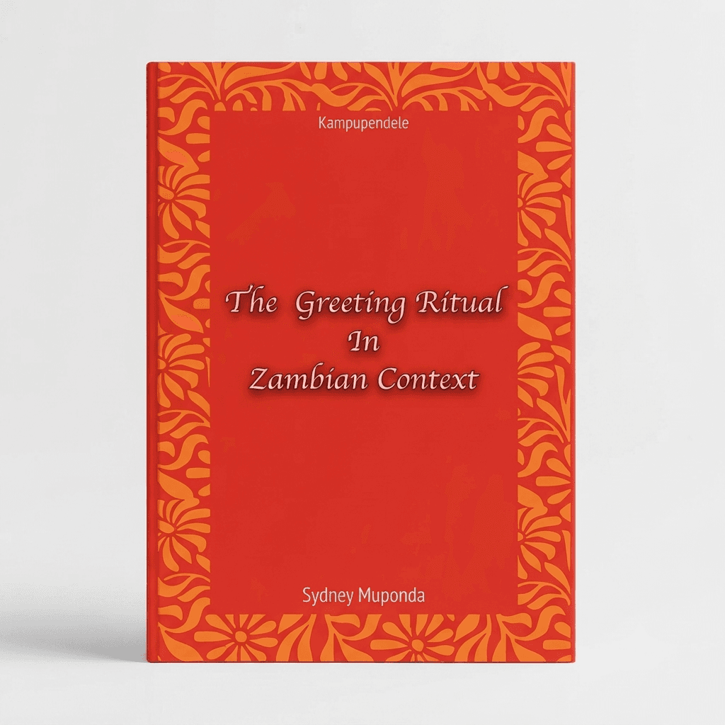 The Greeting Ritual in the Zambian Context by Sydney Muponda, PhD