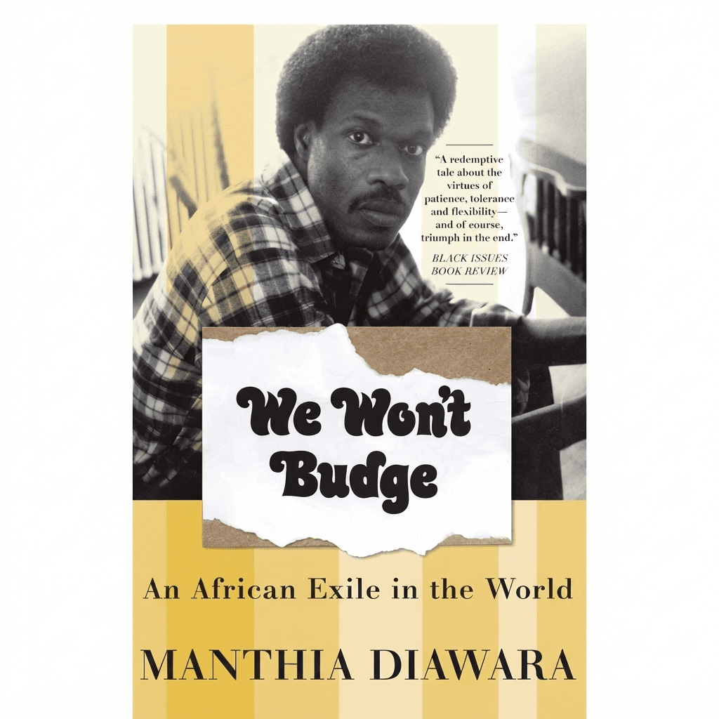 We Won't Budge by Manthia Diawara