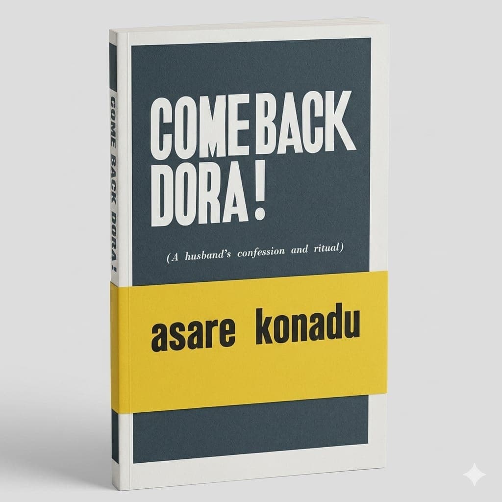 Comeback Dora! by Asare Konadu — by Asare Konadu — literary-fiction products from GH — Afrizonemart