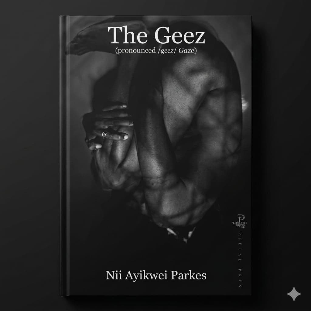 The Geez by Nii Ayikwei Parkes — by Nii Ayikwei Parkes — poetry from GH — Afrizonemart