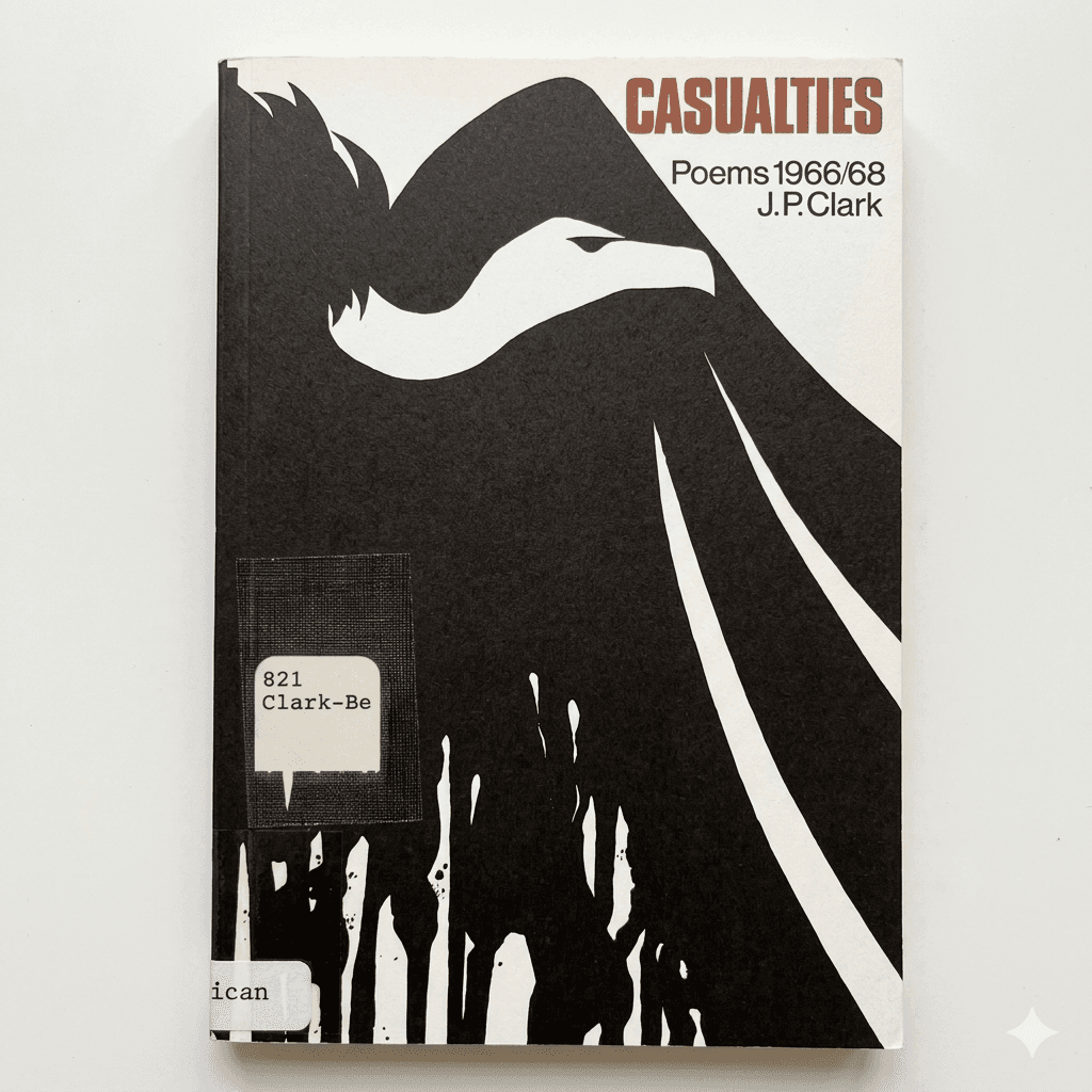 Casualities by JP Clark — by JP Clark — poetry from NG — Afrizonemart