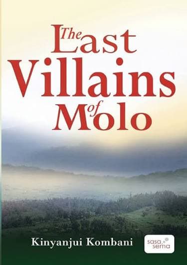 The Last Villains of Molo by Kinyanjui Kombani — by Kinyanjui Kombani — Books from KE — Afrizonemart