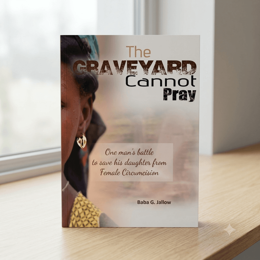 The graveyard cannot pray by Baba Gauteh Jallow