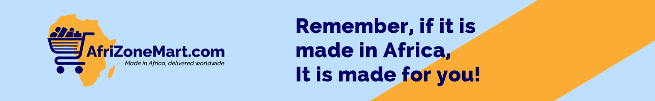 AfriZoneMart.com — Remember, if it is made in Africa, It is made for you!